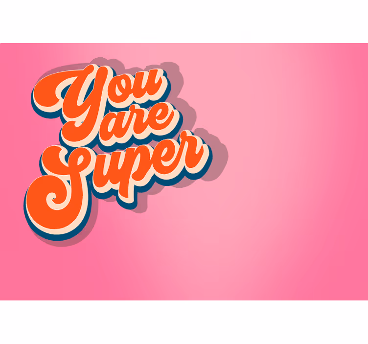 Jsi super Fototapeta fráze - TenStickers