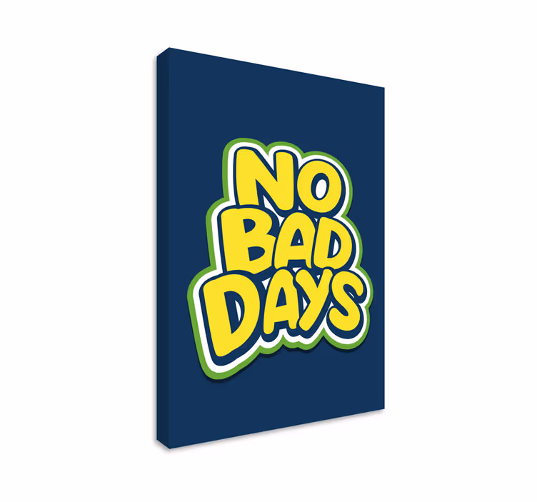 žádné špatné dny text na plátně pro teenagery - TenStickers