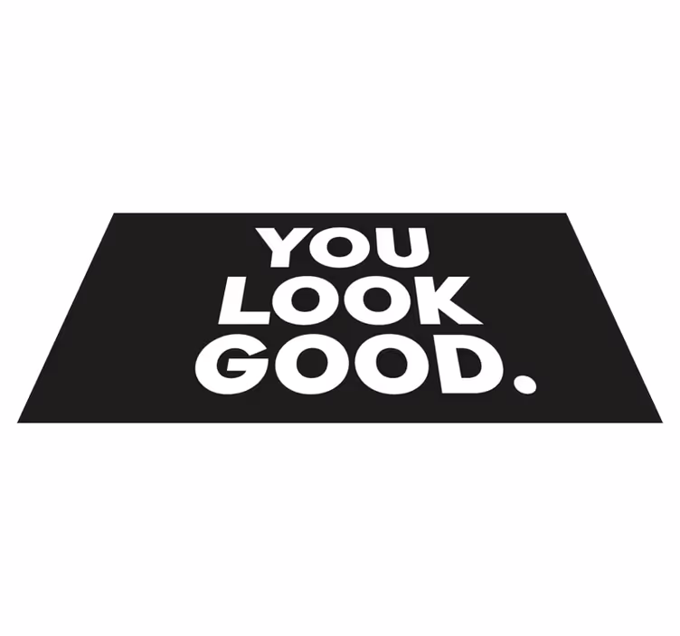 you look good text Koupelnový vinylový koberec - TenStickers