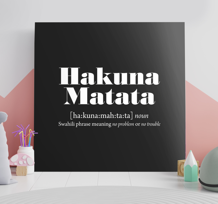 Hakuna matata, což znamená citovat na plátně nástěnné umění - TenStickers