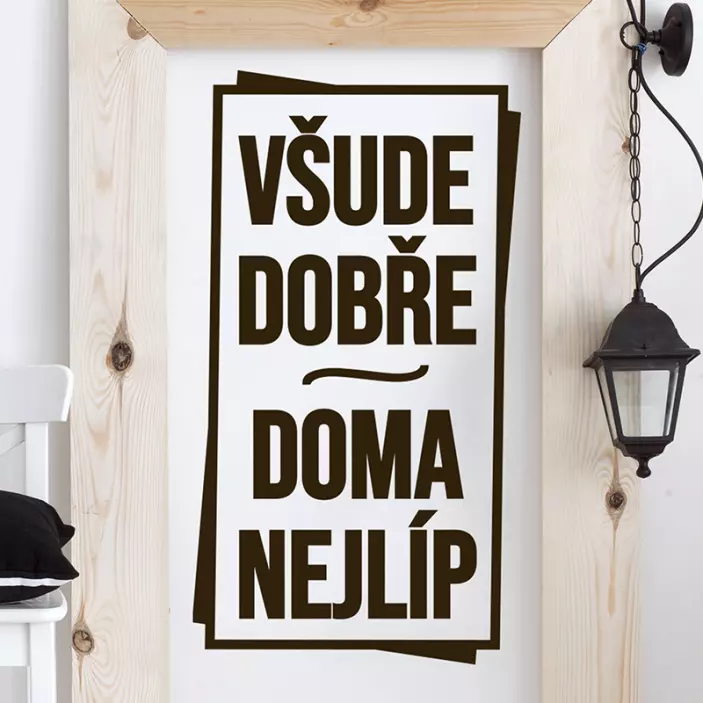 Všude dobře, doma nejlepší text obtisk - TenStickers
