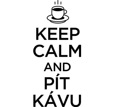 Keep calm and pít kávu kuchyňská nálepka na stěnu - TenStickers