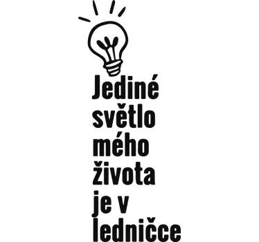Jediné světlo v mém životě Samolepka lednice - TenStickers