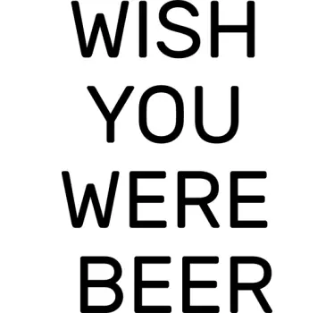 Kéž bys byla pivo - TenStickers