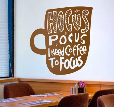 Hocus pocus coffee to focus drink wall sticker - TenStickers