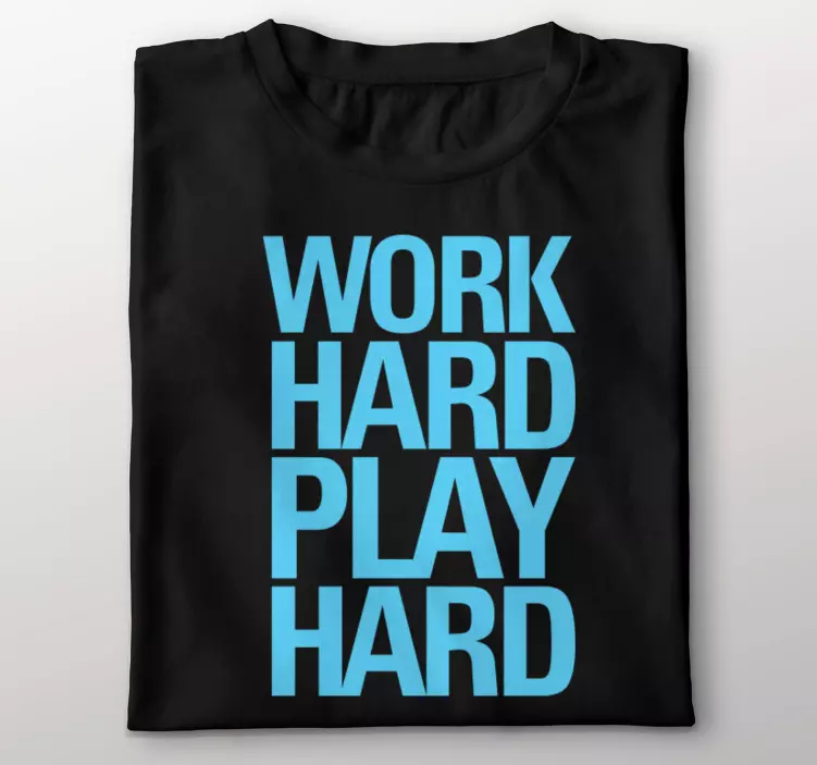 Vlastní tričko "work hard play hard". - TenStickers